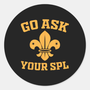 Scout Troop - Go Ask Your Spl - Hiking Scouting Classic Round Sticker