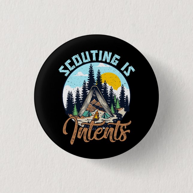 Scouting Is Intents Scout Funny Camping Hiking Out 3 Cm Round Badge (Front)