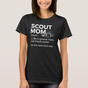 Scouting   Scout Mom Definition Best Mom Ever T-Shirt