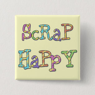 Scrap Happy T-shirts and Gifts 15 Cm Square Badge