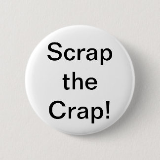 Scrap the Crap Button