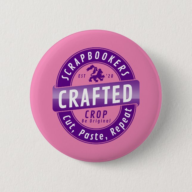 “Scrapbookers - Cut, Paste and Repeat” 6 Cm Round Badge (Front)