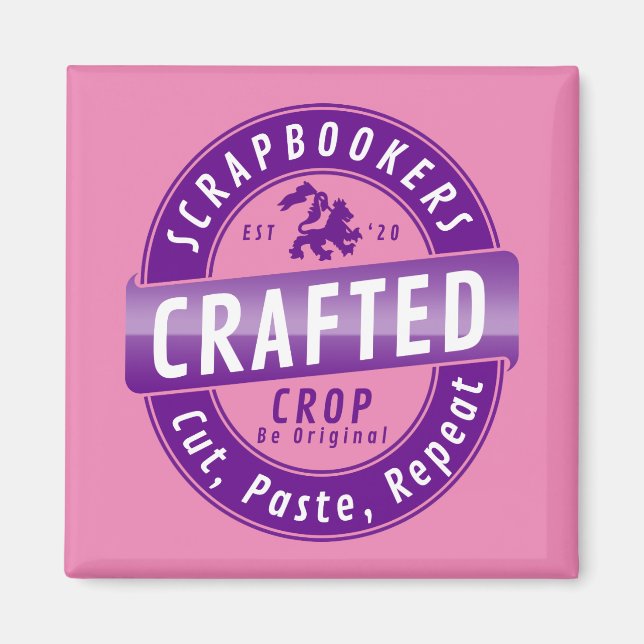 “Scrapbookers - Cut, Paste and Repeat” Magnet (Front)
