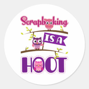 Scrapbooking Is a Hoot Cute Scrapbooker Classic Round Sticker