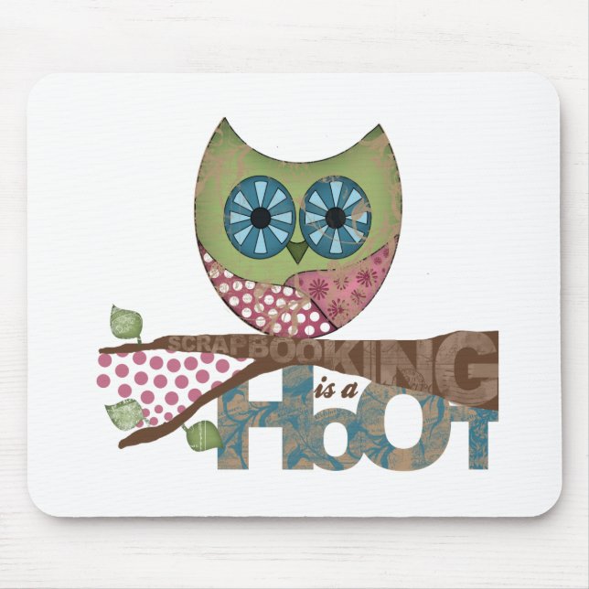 Scrapbooking is a Hoot Mouse Pad (Front)