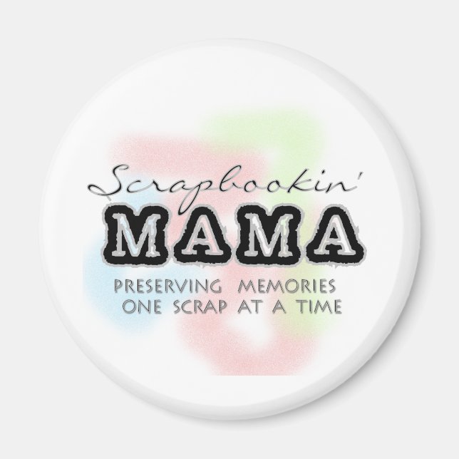 Scrapbooking Mama Tshirts and Gifts Magnet (Front)
