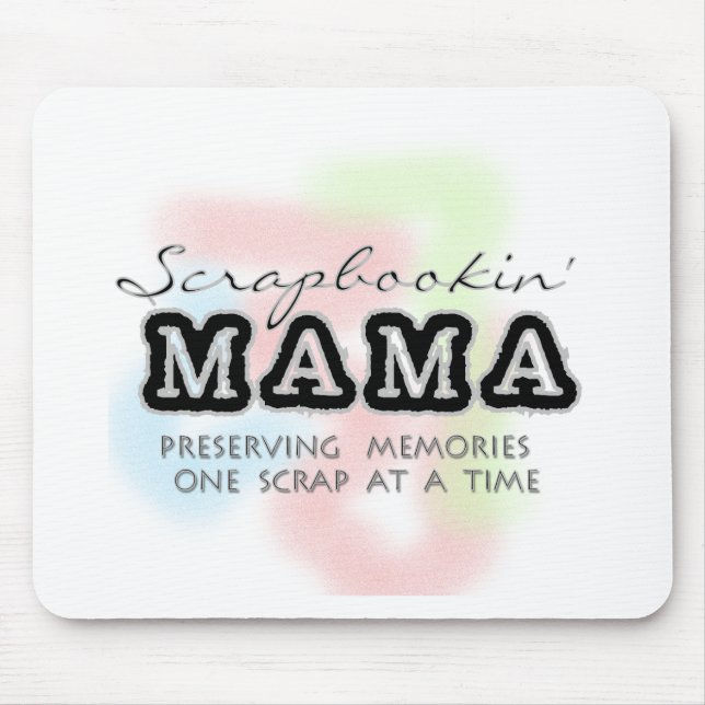 Scrapbooking Mama Tshirts and Gifts Mouse Pad (Front)