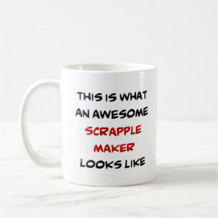 scrapple maker, awesome coffee mug