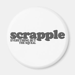 Scrapple Squeal Magnet