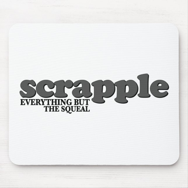 Scrapple Squeal Mouse Pad (Front)