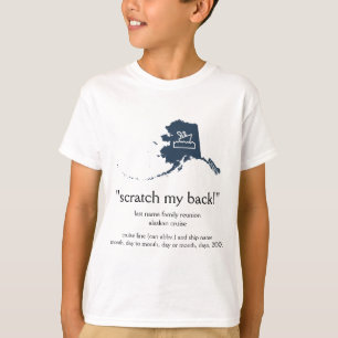 Scratch... Family Reunion Alaskan Cruise Kids T-Sh T-Shirt