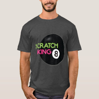 Scratch King Billiard Pool Player  T-Shirt