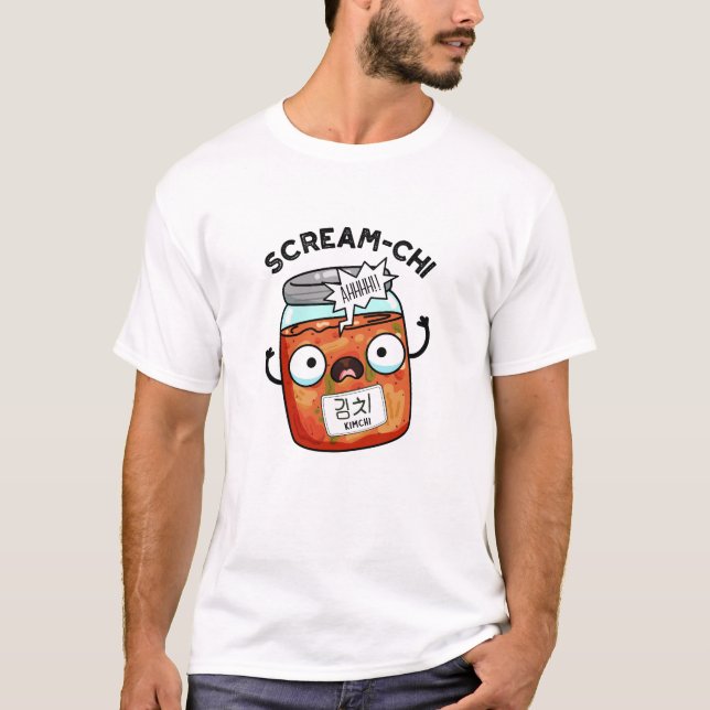 Scream-chi Funny Kimchi Puns T-Shirt (Front)