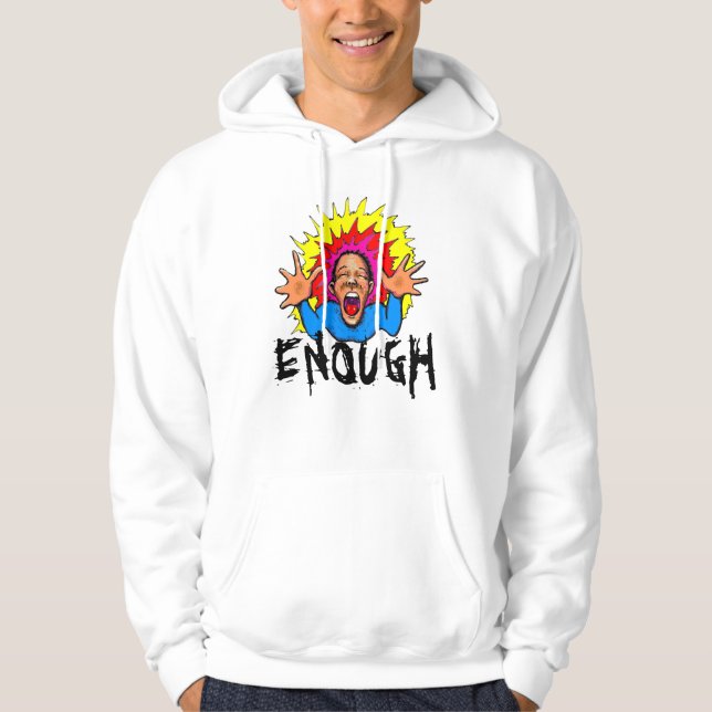scream, ENOUGH Hoodie (Front)