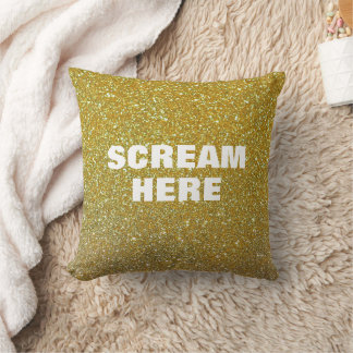 Scream Here with Gold Sparkle Cushion