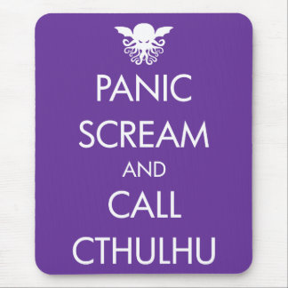Scream Panic and Call Cthulhu Mouse Pad