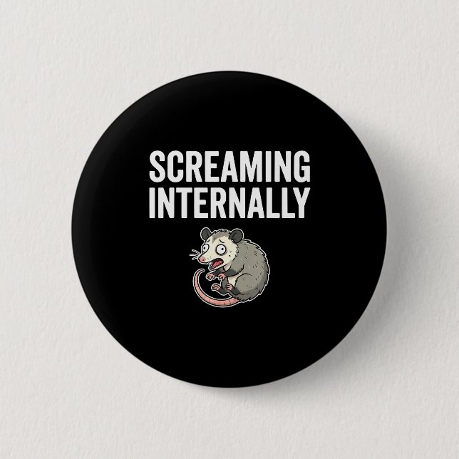Screaming Internally Funny Ossum Anxiety Meme  6 Cm Round Badge (Front)