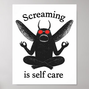 Screaming Is Self Care Funny Mothman Zen Meditate Poster