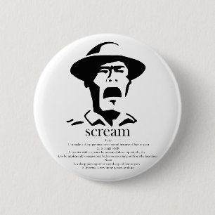 screaming man with definition 6 cm round badge