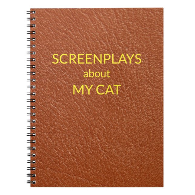 "Screenplays About My Cat" Leather-Look Notebook (Front)