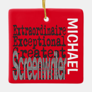 Screenwriter Extraordinaire CUSTOM Ceramic Ornament