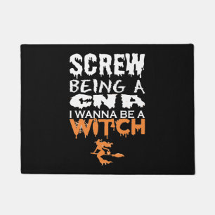 Screw Being Cna Wanna Witch Halloween Doormat