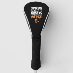 Screw Being Cna Wanna Witch Halloween Golf Head Cover