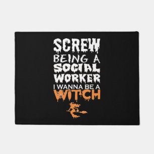 Screw Being Social Worker Wanna Witch Halloween Doormat