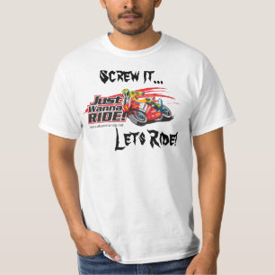 Screw It..Lets Ride! Tee
