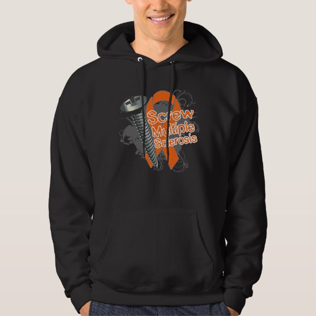 Screw Multiple Sclerosis Hoodie (Front)