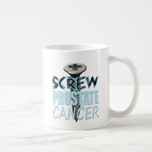 Screw Prostate Cancer Coffee Mug