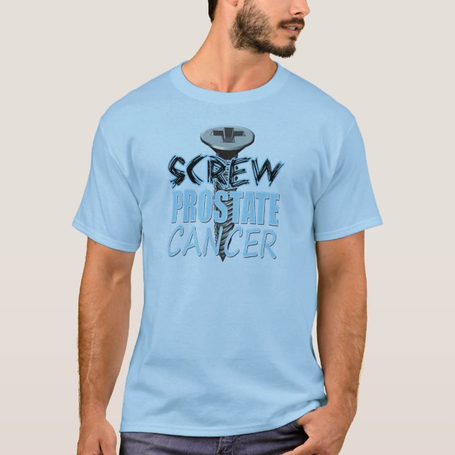 Screw Prostate Cancer T-Shirt (Front)