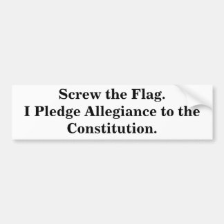 Screw the Flag Bumper Sticker