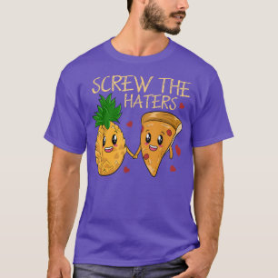 Screw The Haters Valentines Day For Couple Pineapp T-Shirt