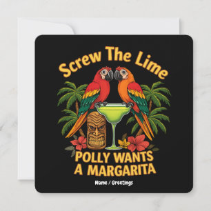 Screw The Lime Polly Wants a Margarita Funny Invitation