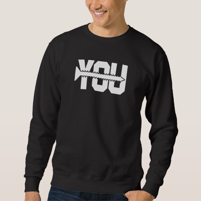 Screw You Sweatshirt (Front)