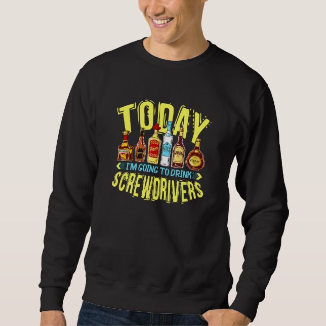 Screwdriver  Drinking Party Sweatshirt (Front)