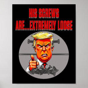 Screws Loose Trump Humour Word Salad Lies Ignores  Poster