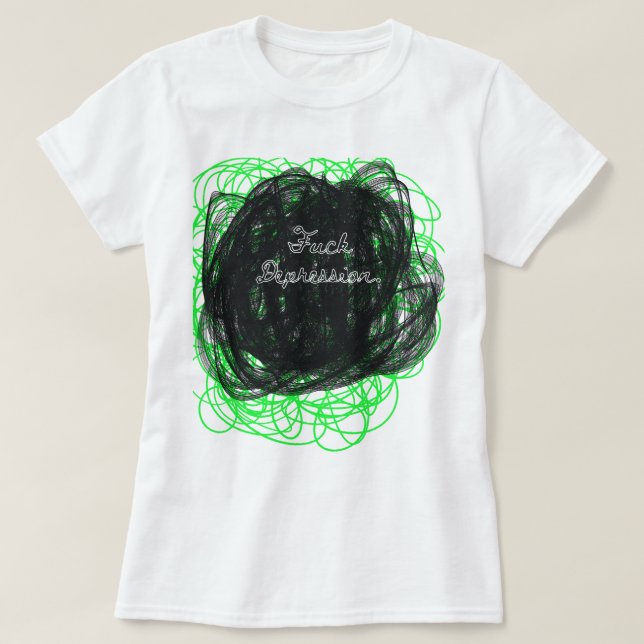 Scribbled Strength – “Fuck Depression.” script T-Shirt (Design Front)