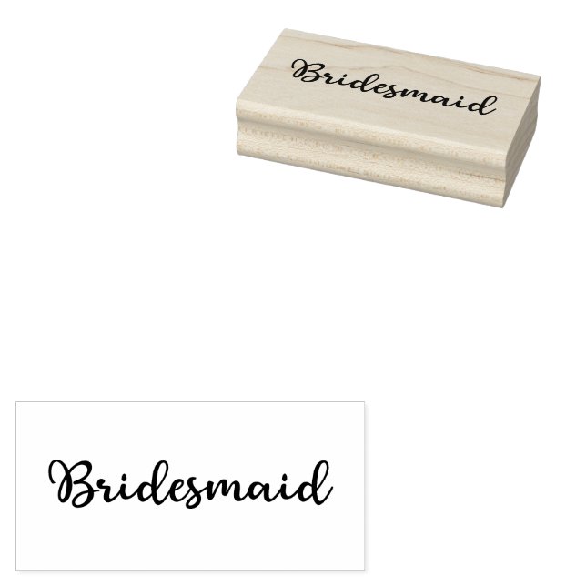 Script Bridesmaid Rubber Stamp (Stamped)