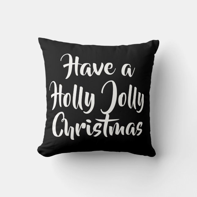 script HAVE A HOLLY JOLLY CHRISTMAS | Cushion (Front)