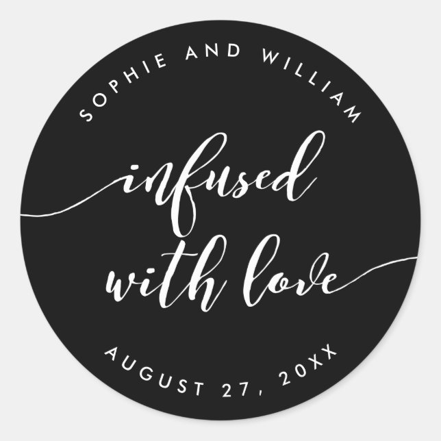 Script Infused with Love Editable Colour Wedding Classic Round Sticker (Front)