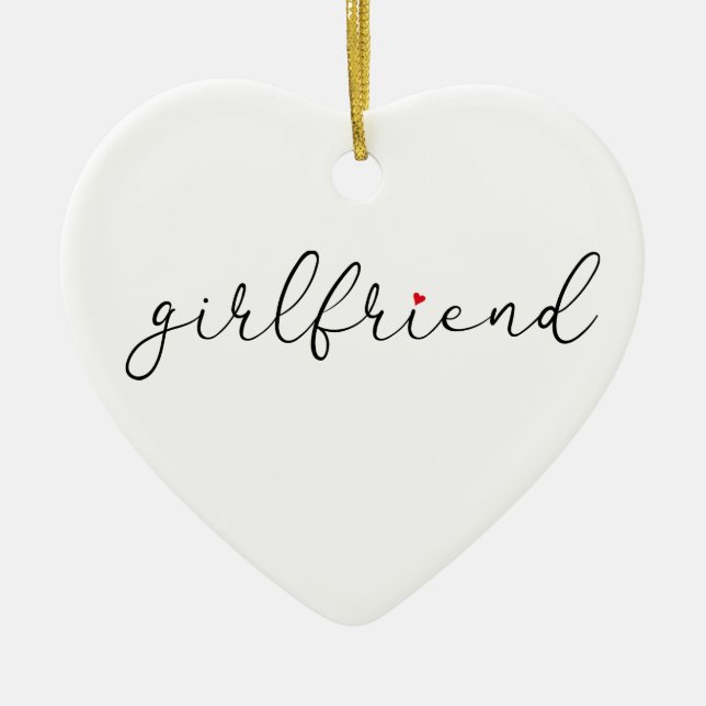 Script Love Heart Girlfriend Definition Ceramic Ornament (Front)