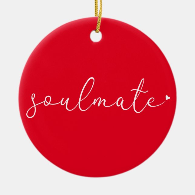 Script Love Heart Soulmate Definition Ceramic Ornament (Front)
