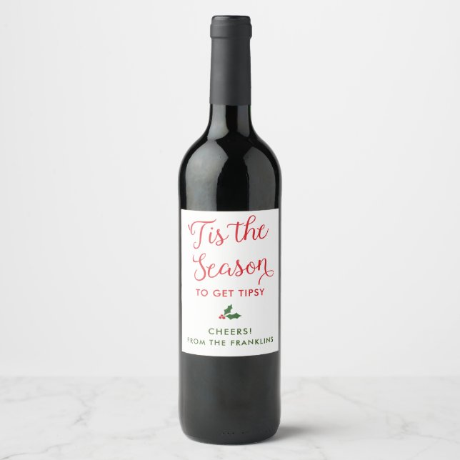 Script Tis the Season to get tipsy Holiday Wine Label (Front)