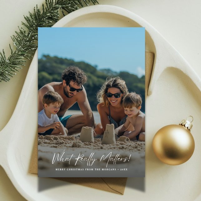 Script What Really Matters Beach Photo Christmas Holiday Card (Creator Uploaded)