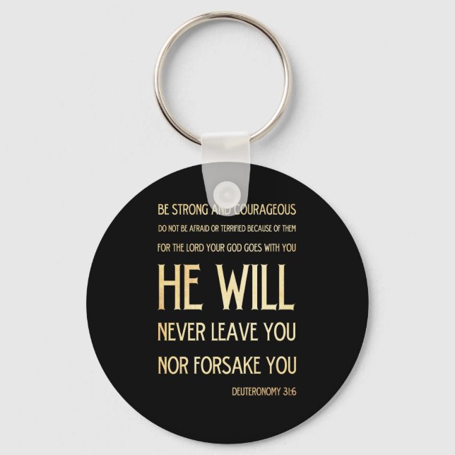 Scriptural Bible Verse - Deuteronomy 31:6 Key Ring (Front)