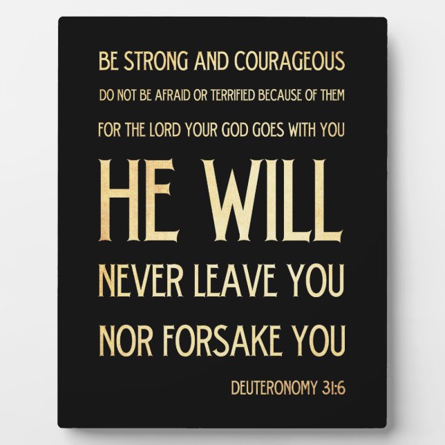 Scriptural Bible Verse - Deuteronomy 31:6 Plaque (Front)