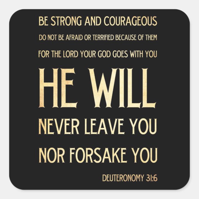 Scriptural Bible Verse - Deuteronomy 31:6 Square Sticker (Front)