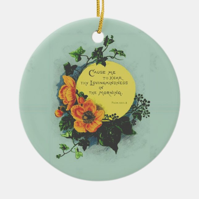 Scripture And Flowers Ceramic Ornament (Front)